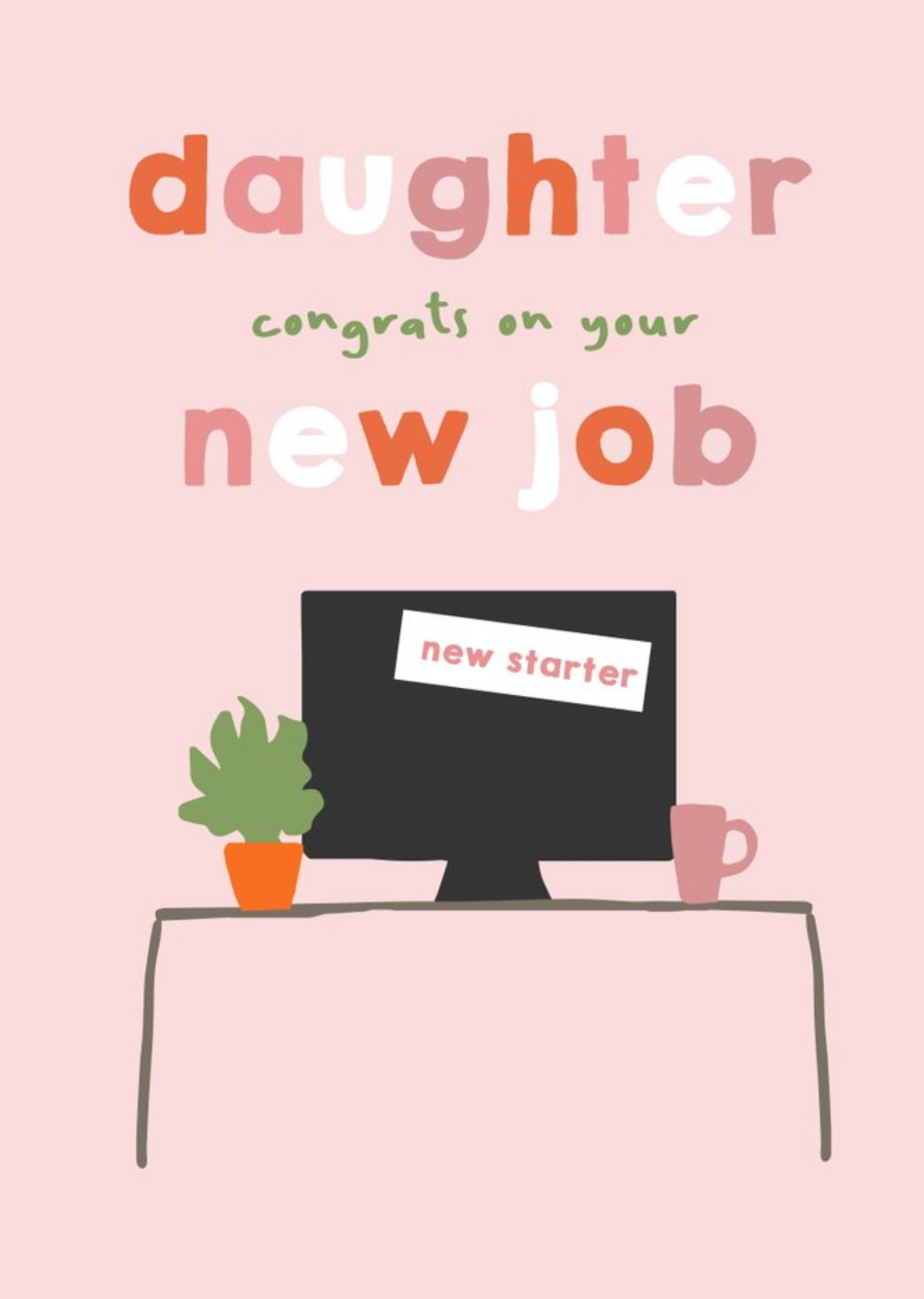 Illustrated Work Desk New Starter Daughter Congrats On Your New Job Card