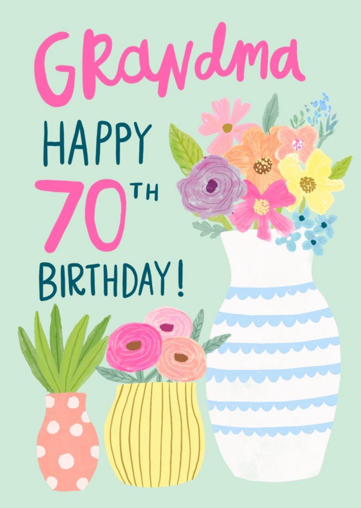 Illustration Of Three Vases Of Colourful Flowers Grandma's Seventieth Birthday Card Ecard