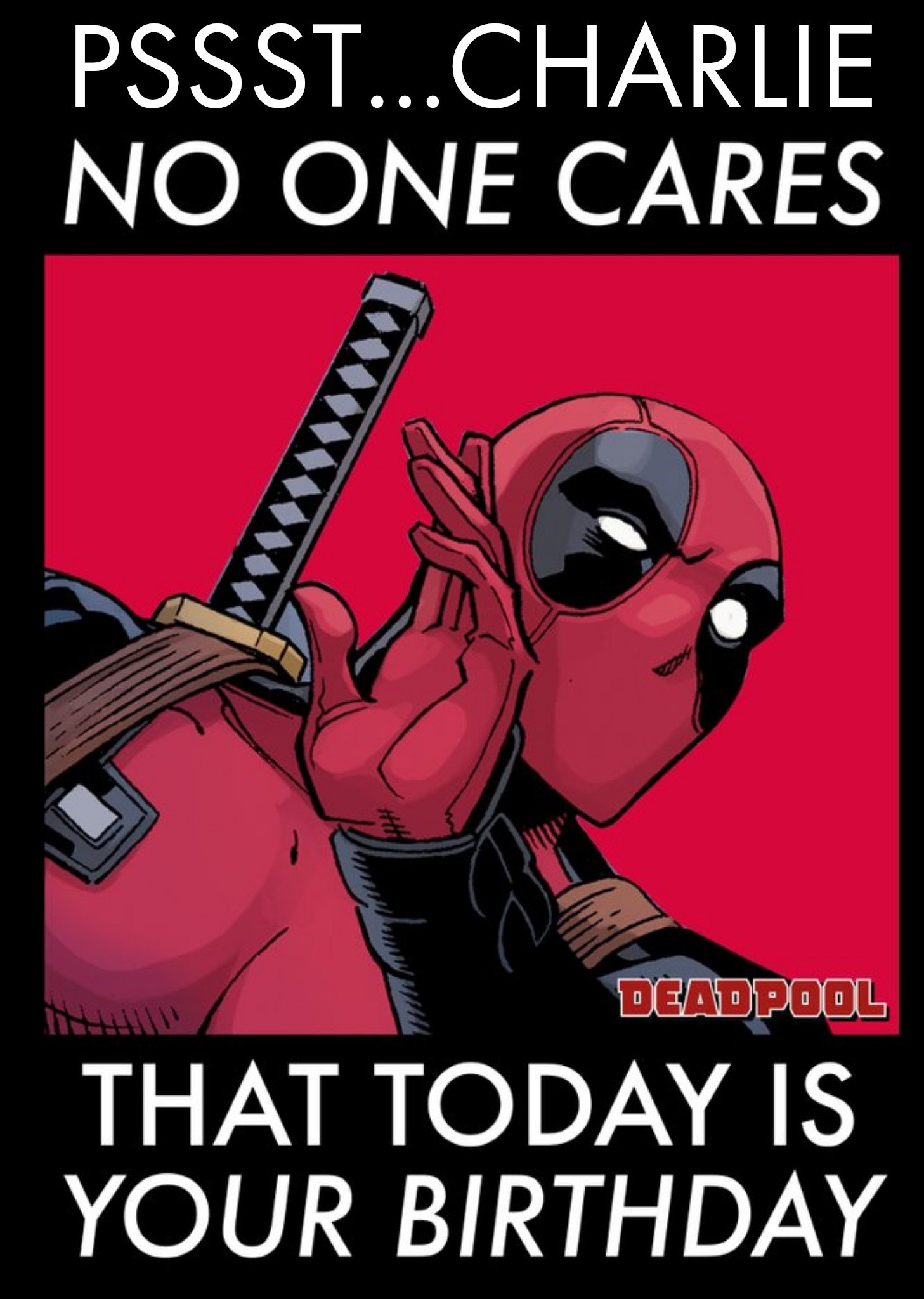 Marvel Deadpool No One Cares That Today Is Your Birthday, Birthday Card Ecard