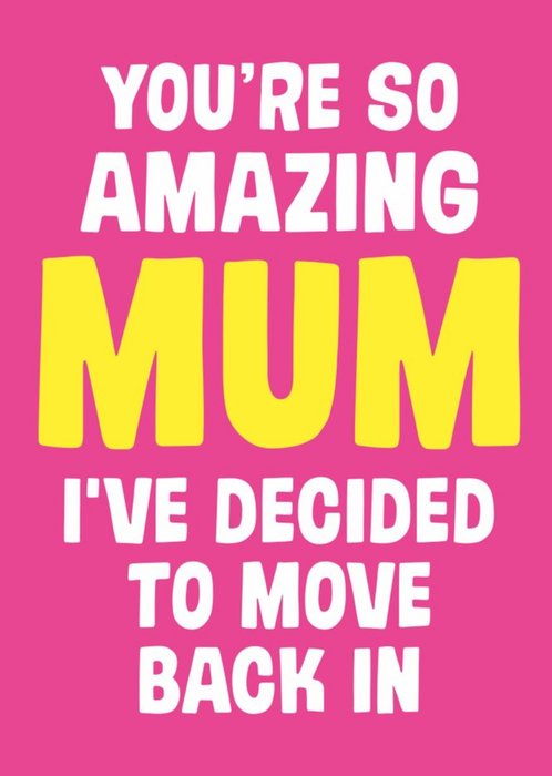 Dean Morris Amazing Mum Moving Back In Mothers Day Card