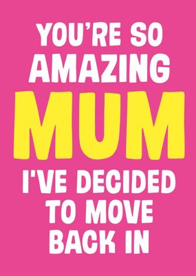 Dean Morris Amazing Mum Moving Back In Mothers Day Card