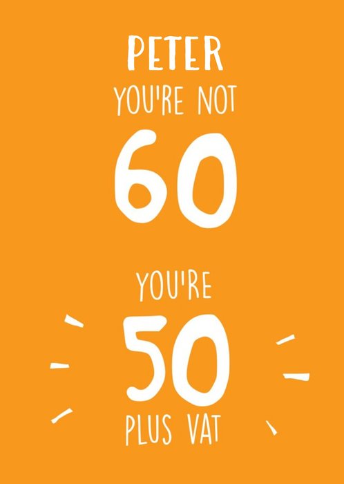 Funny Birthday Card You're not 60 you're 50 Plus Vat