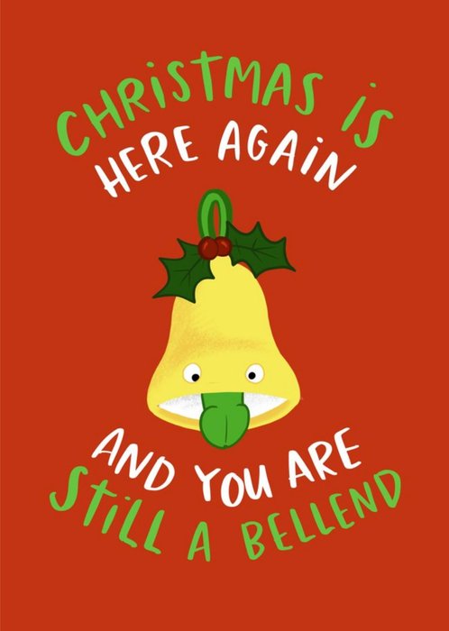 Christmas Is Here Again Bell Rude Funny Card
