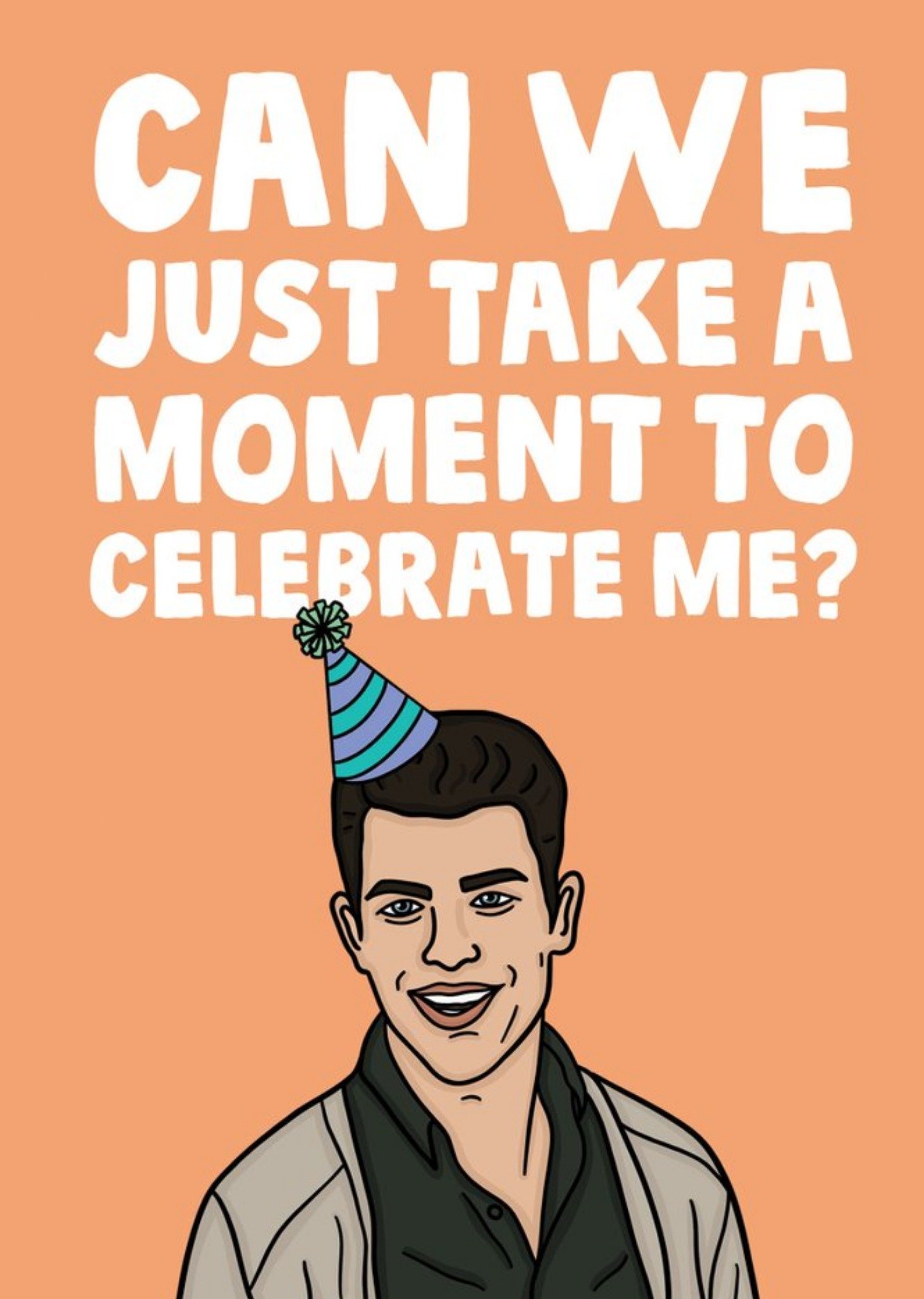 Funny Spoof Tv Character Can We Just Take A Moment To Celebrate Me Birthday Card Ecard