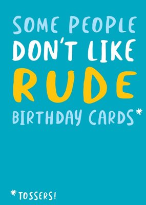Some People Dont Like Rude Birthday Cards Birthday Card