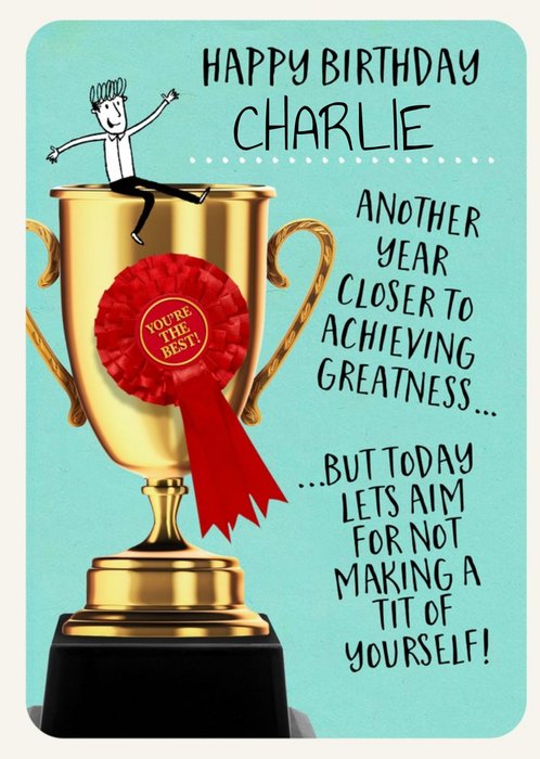 Achieving Greatness Funny Birthday Card