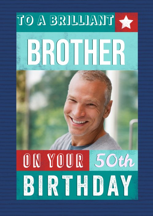 Typographic To A Briliant Brother Photo Upload Birthday Card