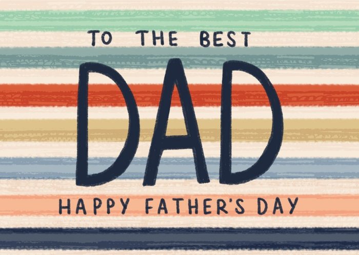 To The Best Dad Happy Father's Day Card