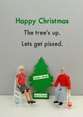 Funny Dolls The Tree's Up Christmas Card