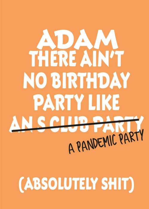 Funny There Aint No Party Like A Pandemic Party Personalised Card