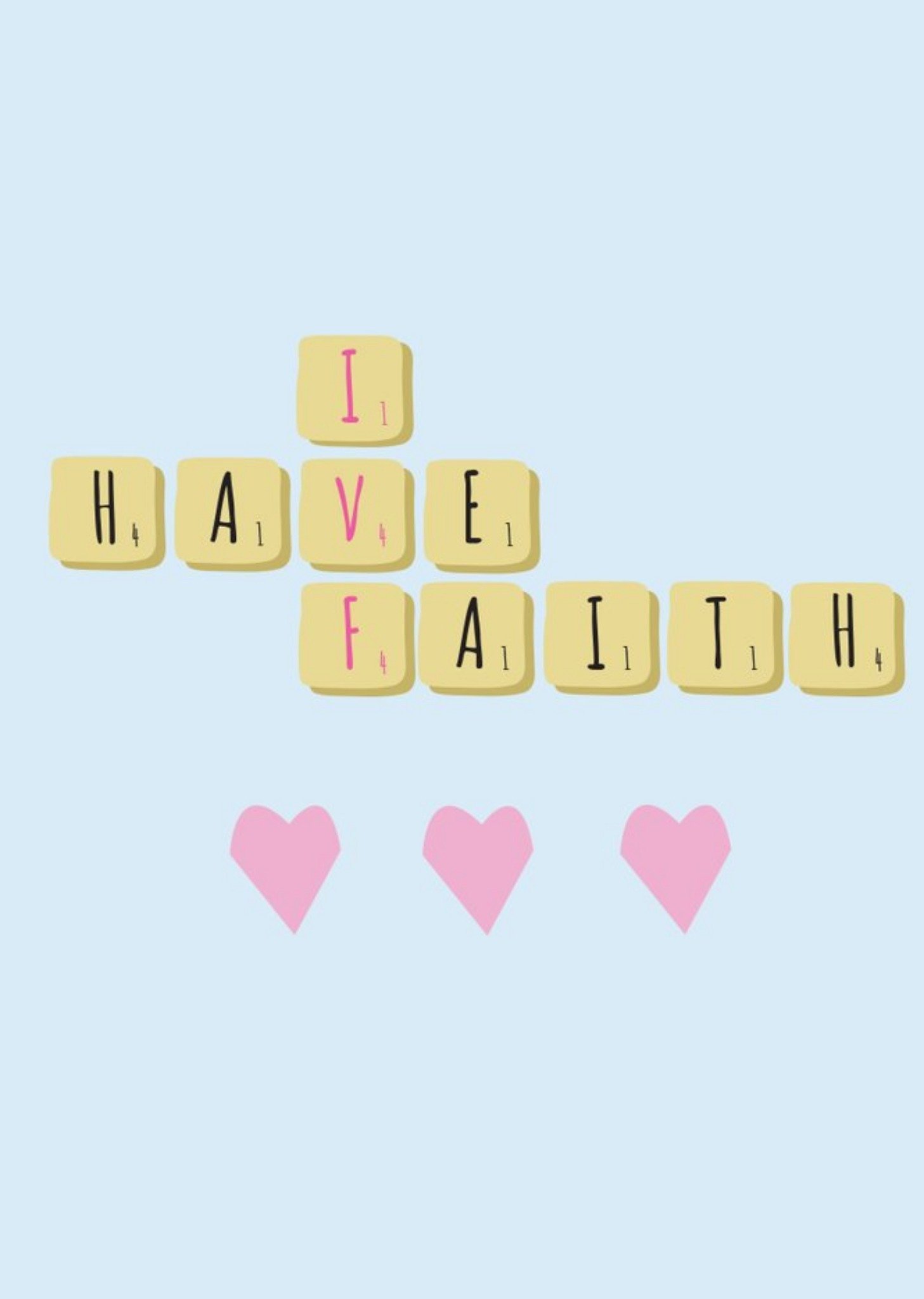 Moonpig Illustration Of White Letter Tiles Spelling Out I Have Faith Card, Large