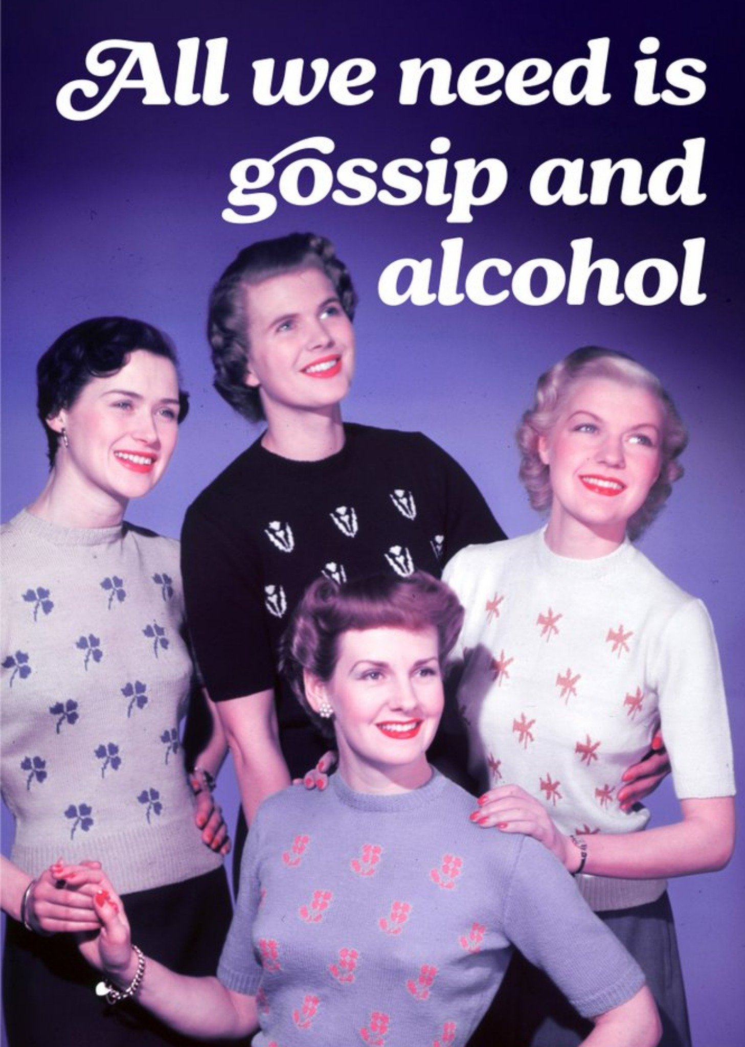 Moonpig Retro All We Need Is Gossip And Alcohol Birthday Card Ecard