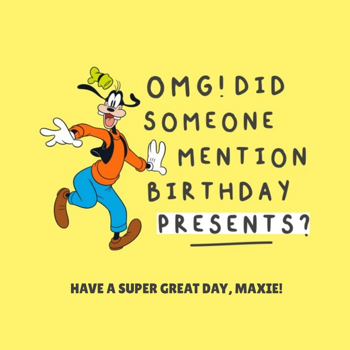 Disney Goofy Did Someone Mention Birthday Presents Card