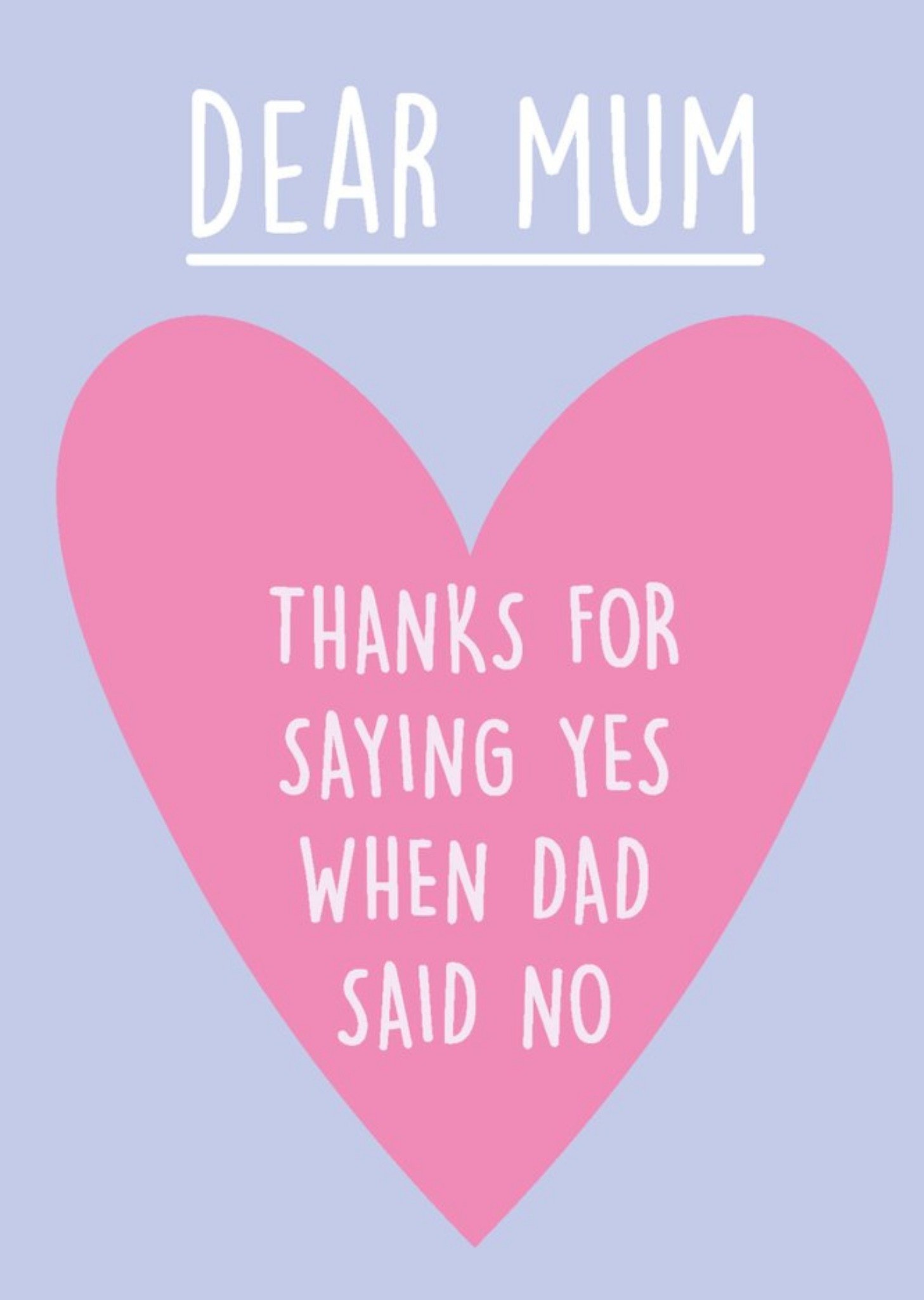 Rumble Cards Thanks For Saying Yes When Dad Said No Mother's Day Card Card Ecard