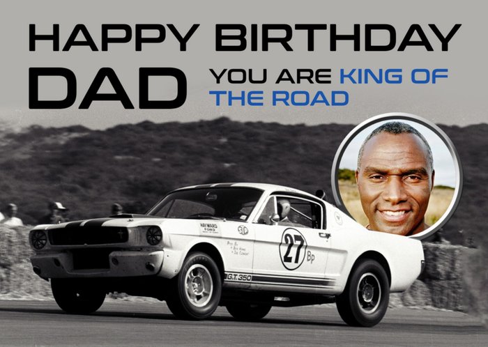 Shelby Dad King Of The Road Photo Upload Birthday Card