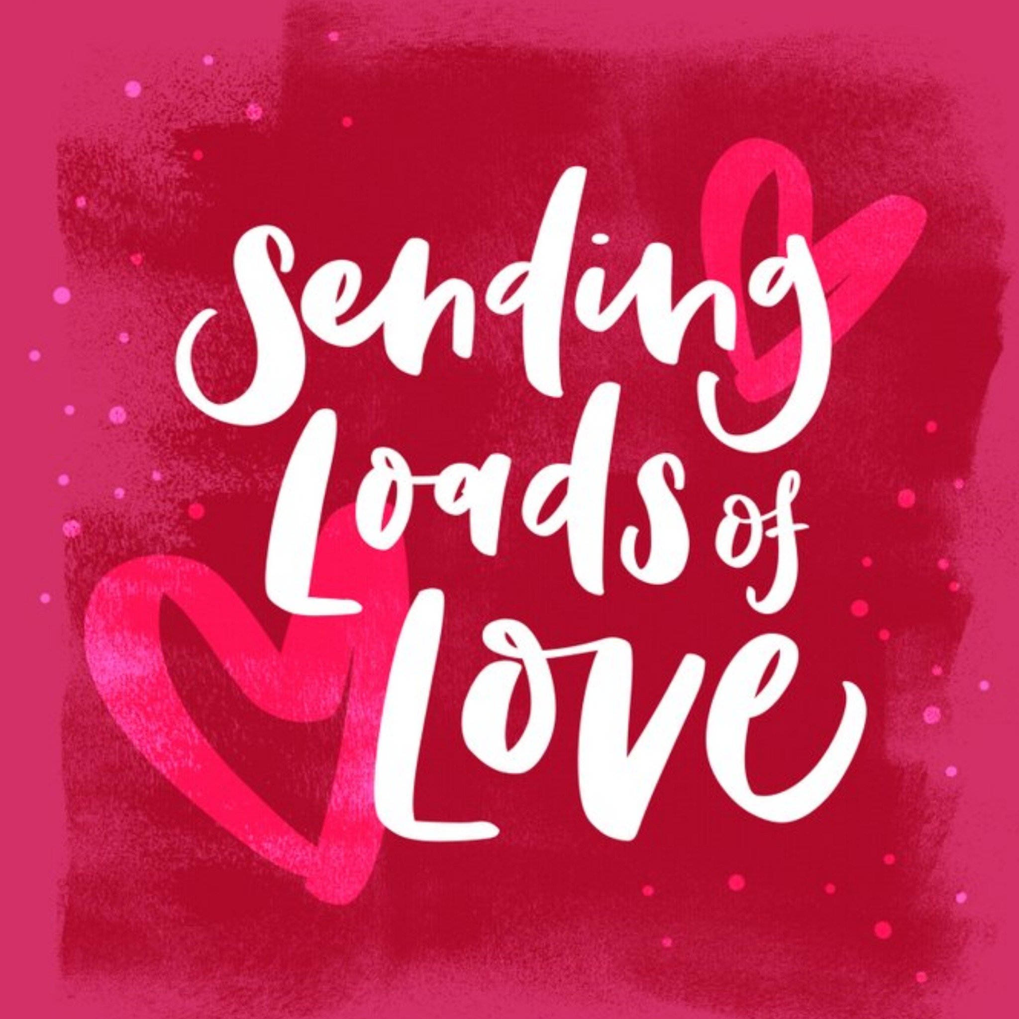 Sending Loads Of Love - Thinking Of You Card - Typographic, Square