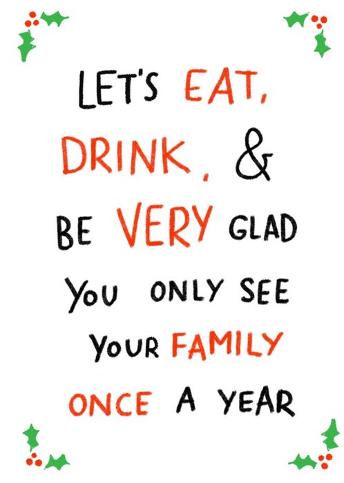 Funny Christmas Card Let's Eat, Drink & Be Very Glad