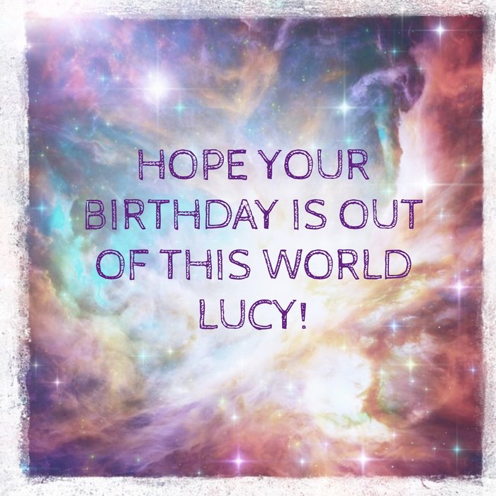 Personalised Hope Your Birthday Is Out Of This World Card