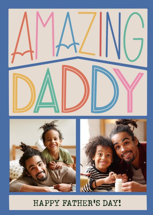 Amazing Daddy Cute typographic Father's Day Photo Upload Card 