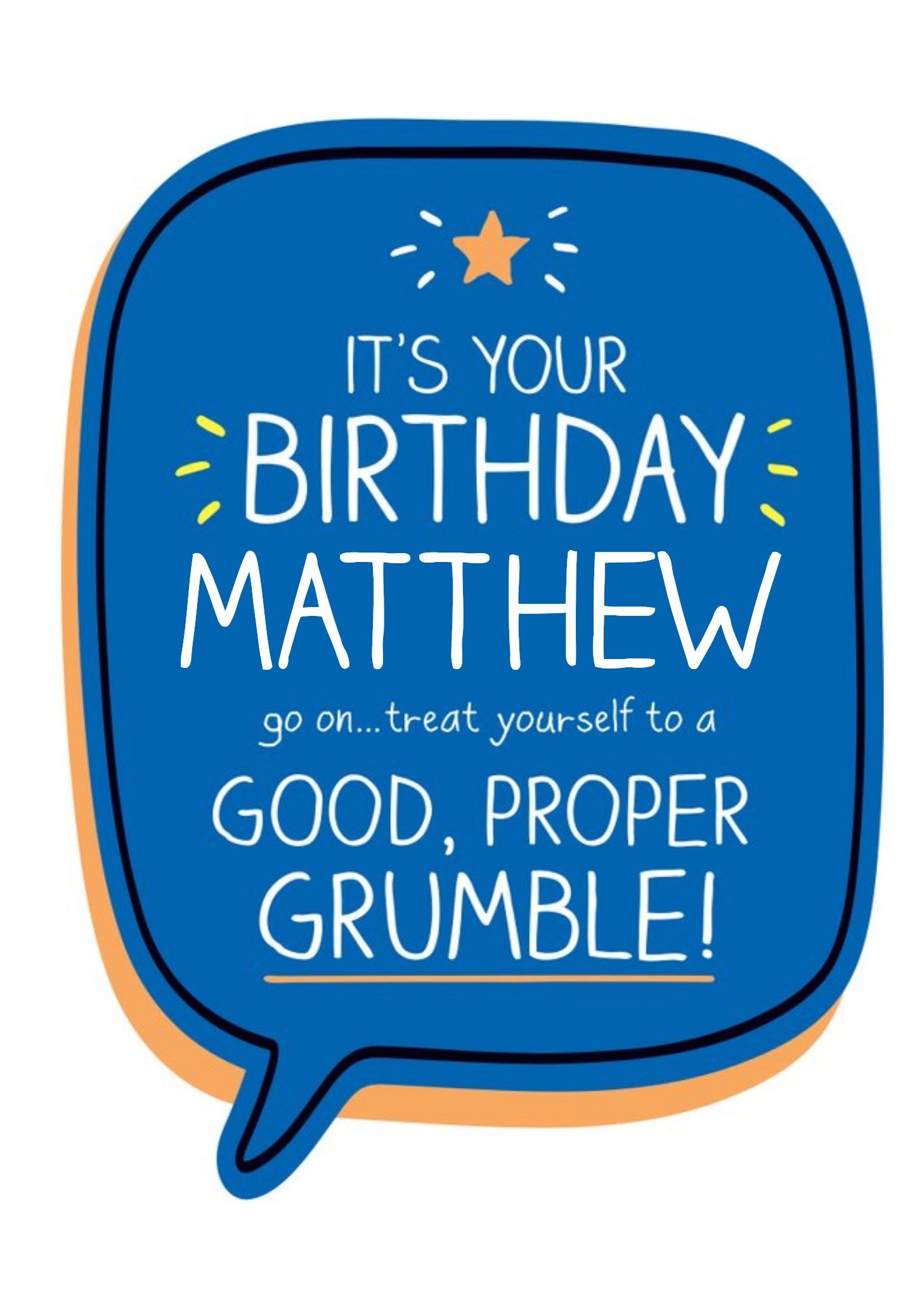 Happy Jackson Funny Treat Yourself To A Grumble Grumpy Friend Birthday Card Ecard