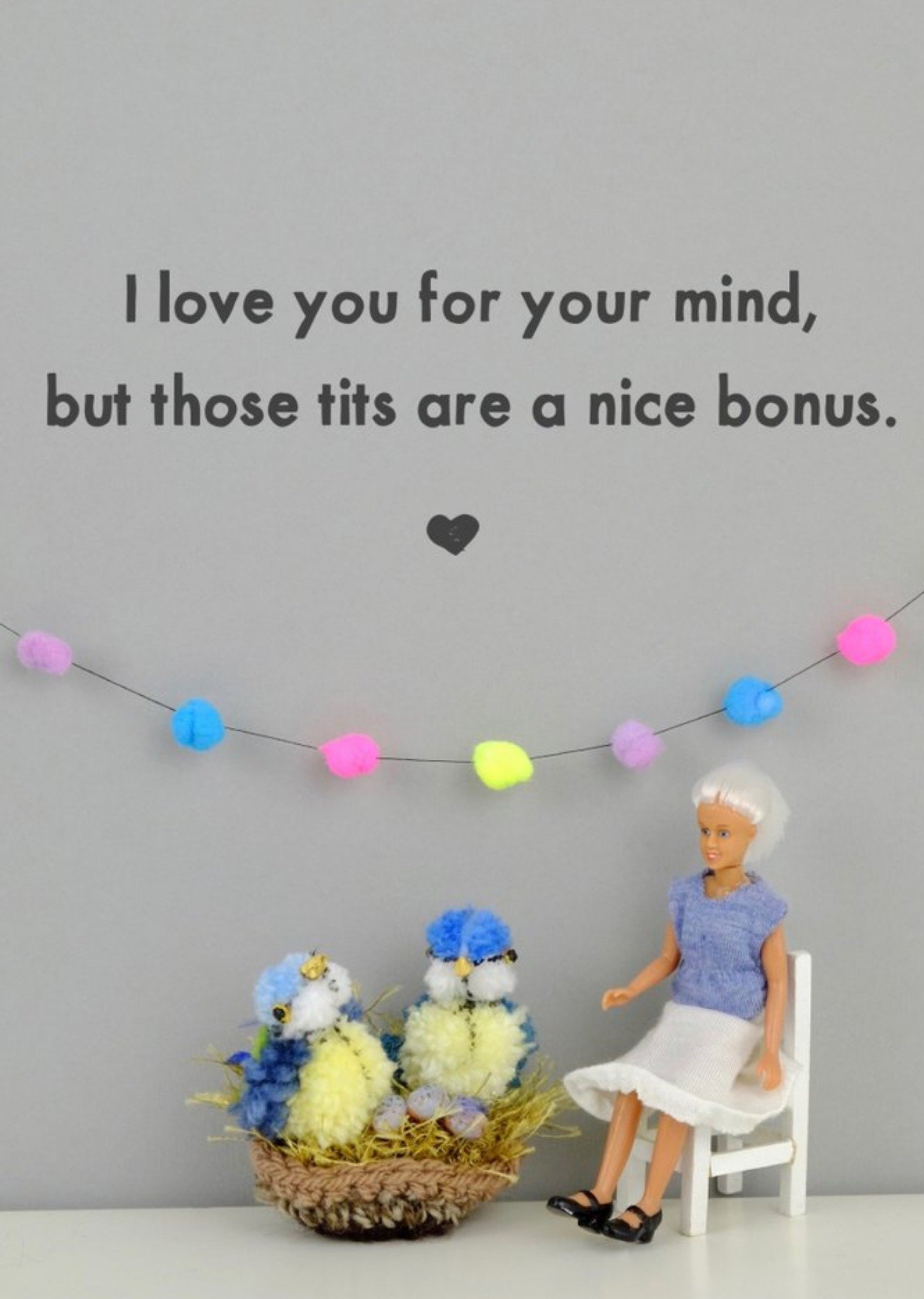 Bold And Bright Funny Dolls I Love You For Your Mind Card Ecard