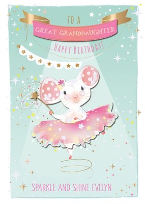 Birthday Card - Great Granddaughter - Mouse - Ballet - Ballerina