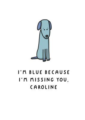 Illustration Of A Blue Dog Missing You Card