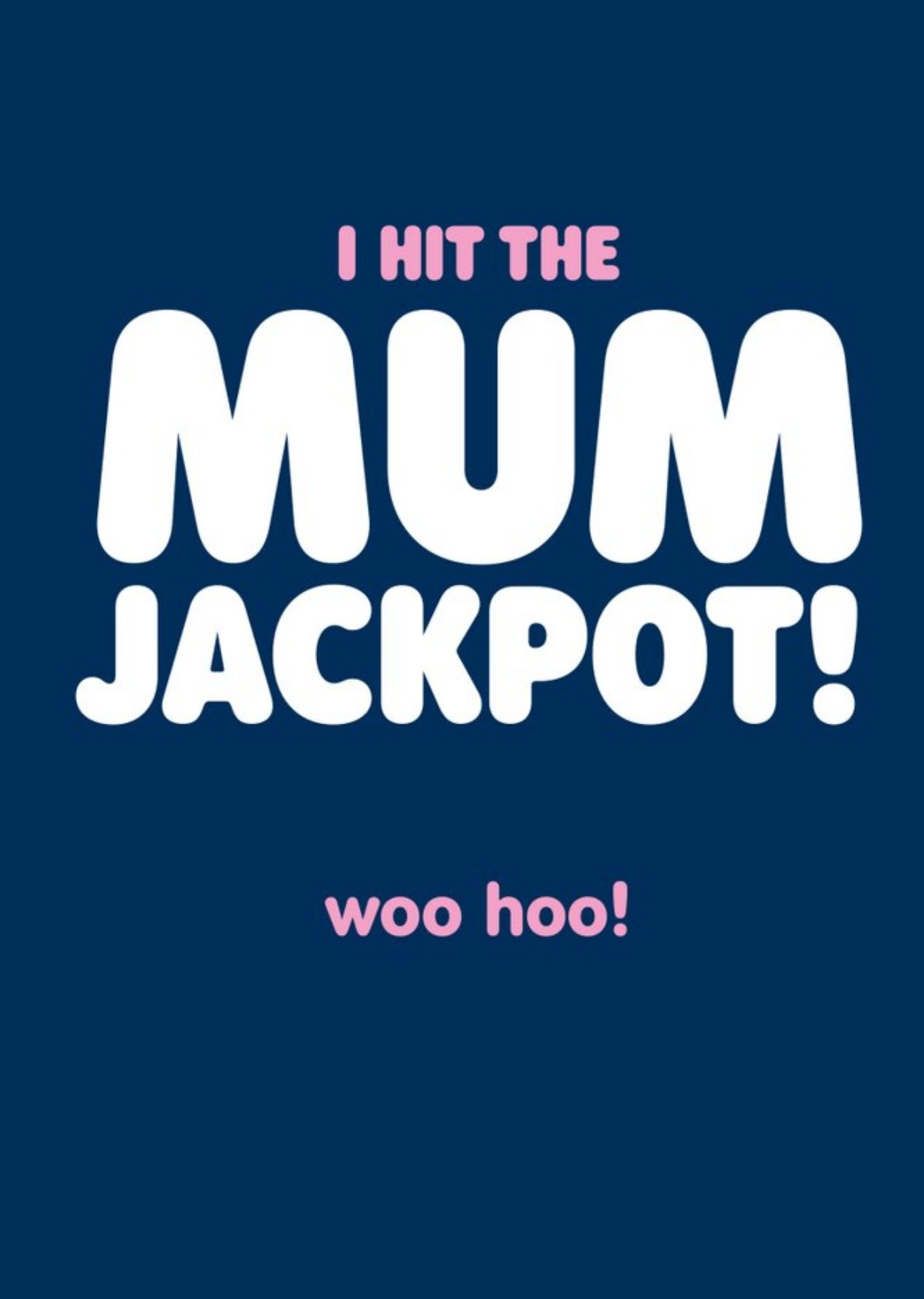 Moonpig I Hit The Mum Jackpot Mother's Day Card Ecard