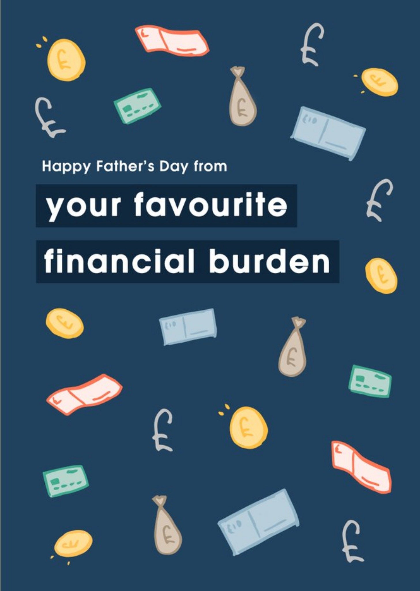 From Your Favourite Financial Burden Father's Day Card Ecard