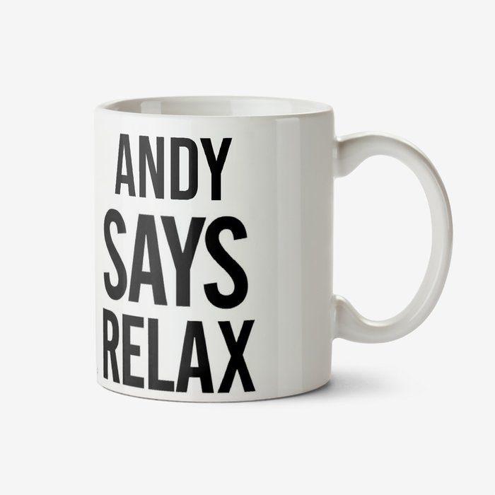 Says Relax Personalised Mug