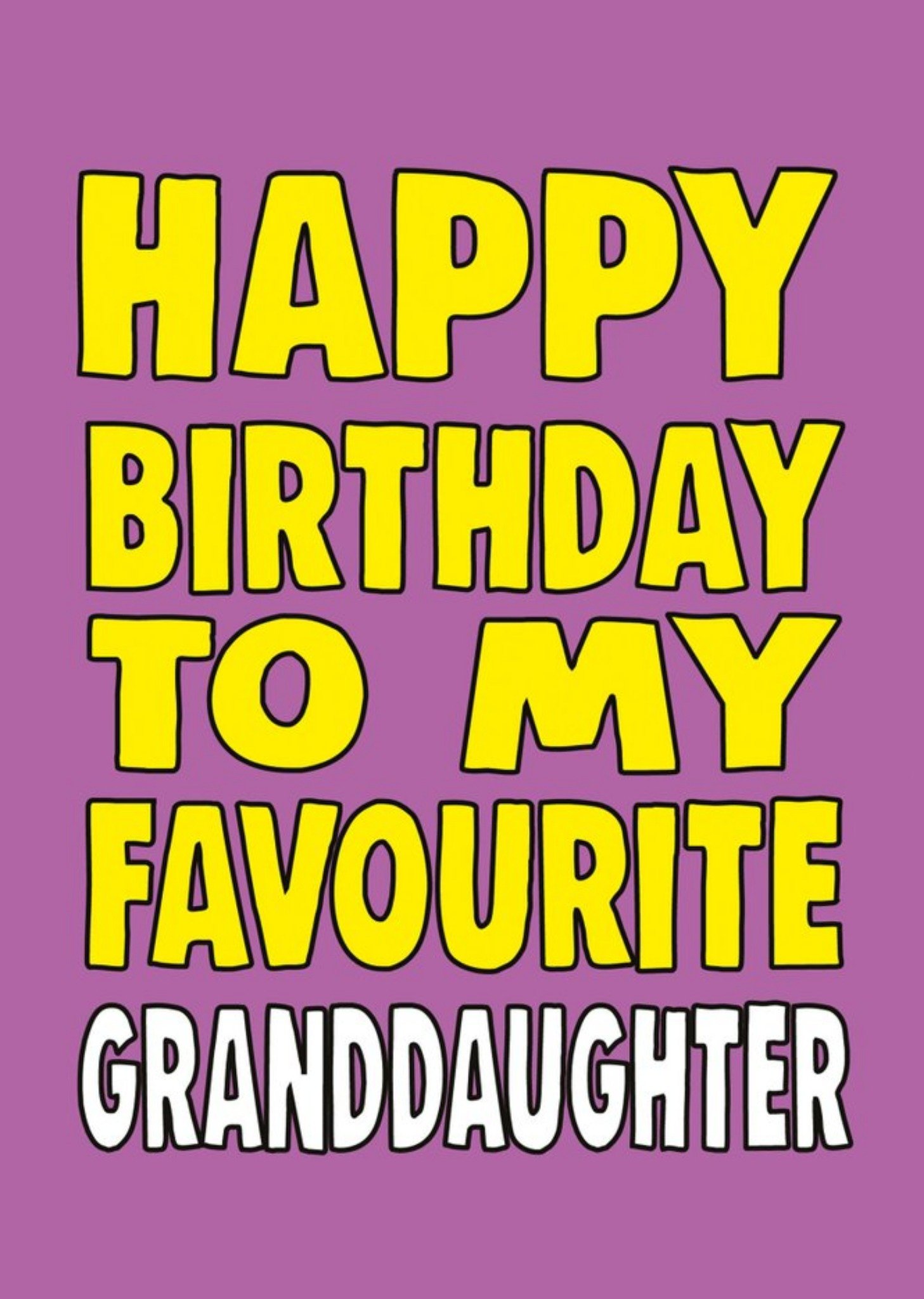 Bright Bold Typography Favourite Granddaughter Birthday Card