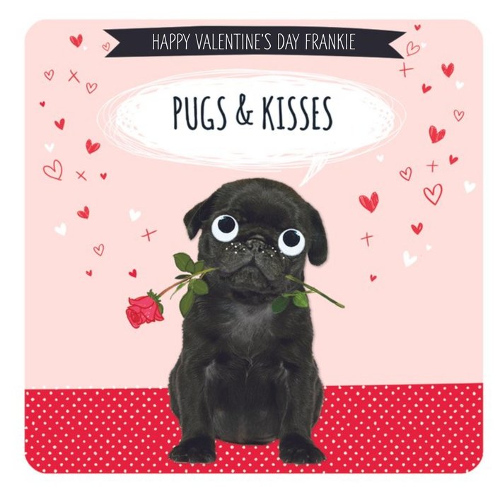 Pugs & Kisses Personalised Valentines Card