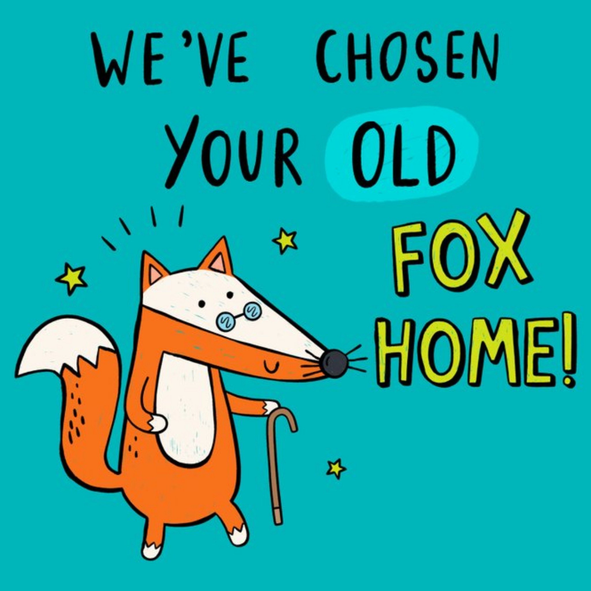 Moonpig We've Chosen Your Old Fox Home Card, Large