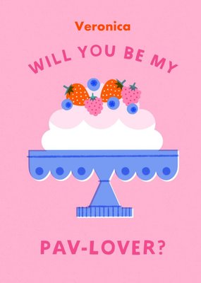 Will You be My Pav-Lover Cute Illustrated Pavlova Birthday Card