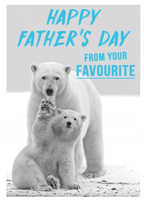 Happy Fathers Day From Your Favourite Card