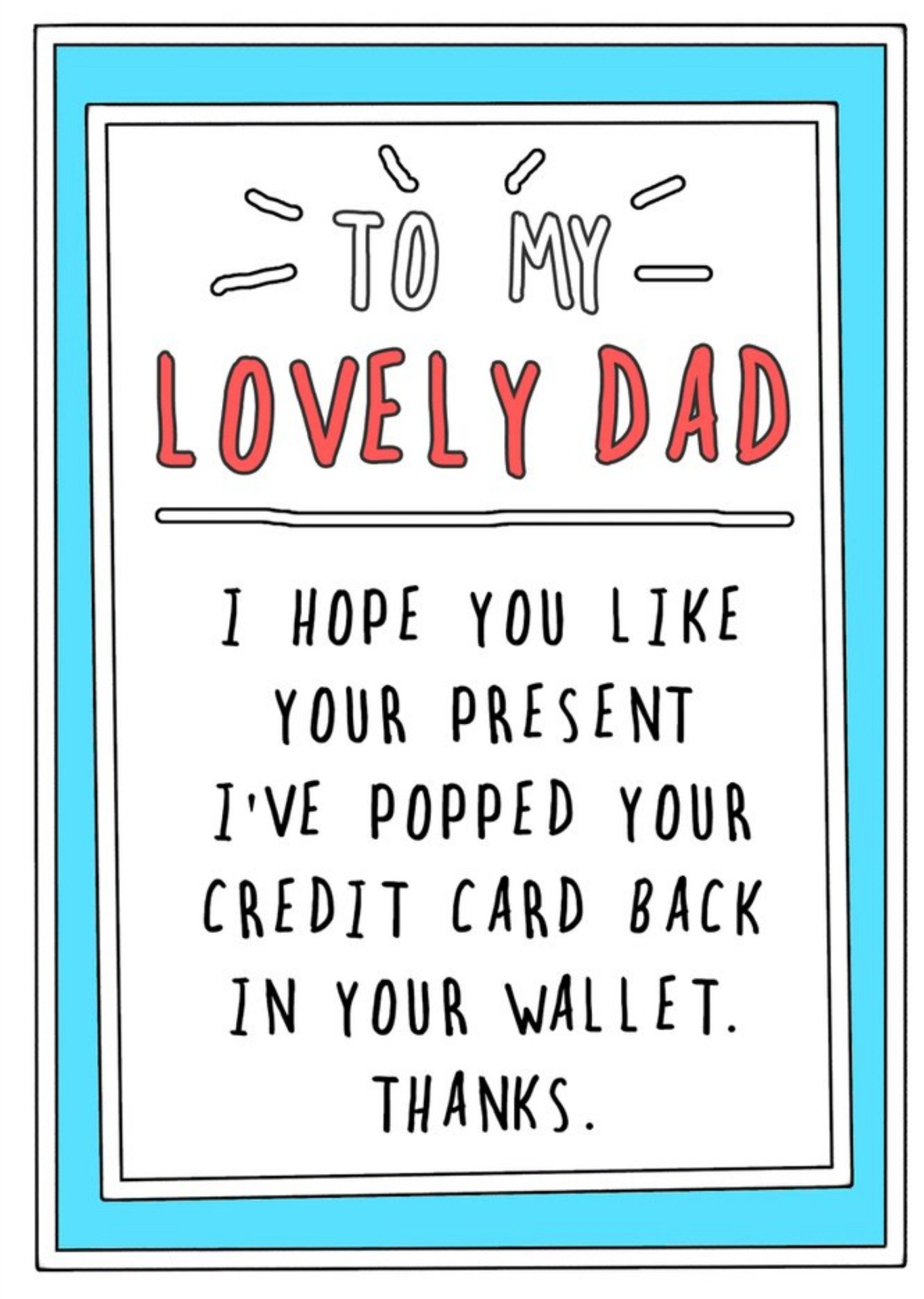 Go La La Funny Cheeky To My Lovely Dad I Hope You Like Your Present Your Credit Card Thanks Card, La
