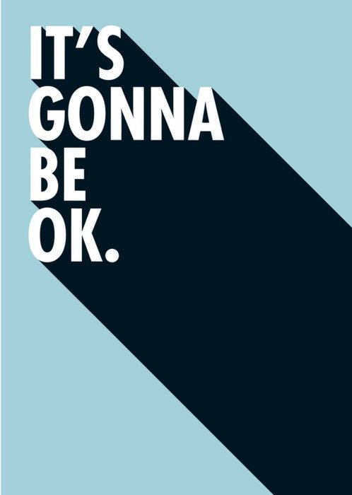 It Is Gunna Be Okay Typographic Card