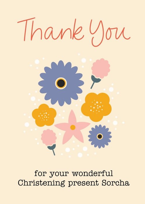 Colourful Flowers On A Cream Coloured Background Thank You For Your Christening Present Card