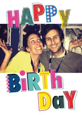 Photo Frame With Colourful And Funky Typography Photo Upload Birthday Card
