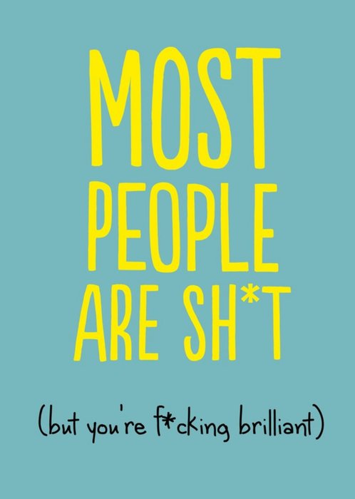 Funny Most People Are Shit Card