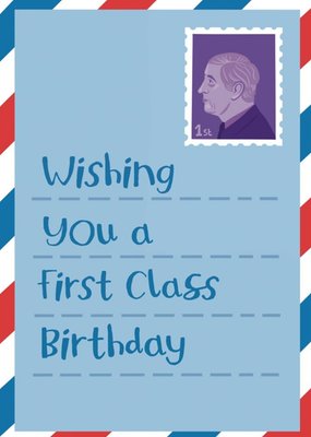 Wishing You A First Class Birthday Card