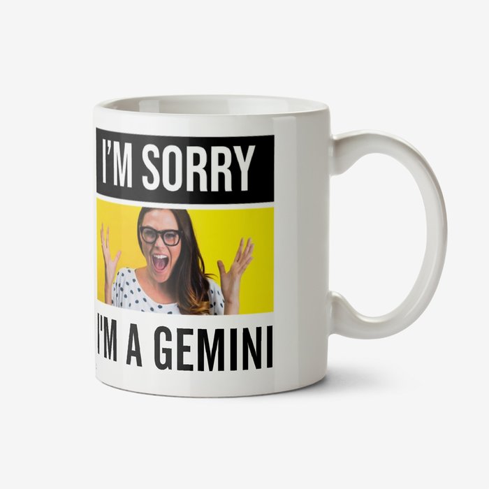 I'm Sorry I'm a Gemini Personalised Photo upload Mug