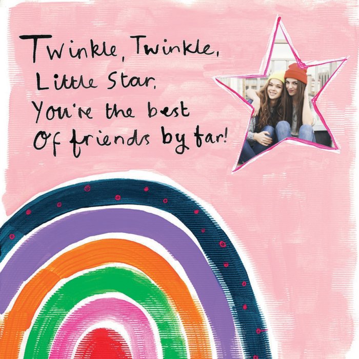 Twinkle Twinkle Little Star You're The Best Of Friends By Far! Photo Upload Card