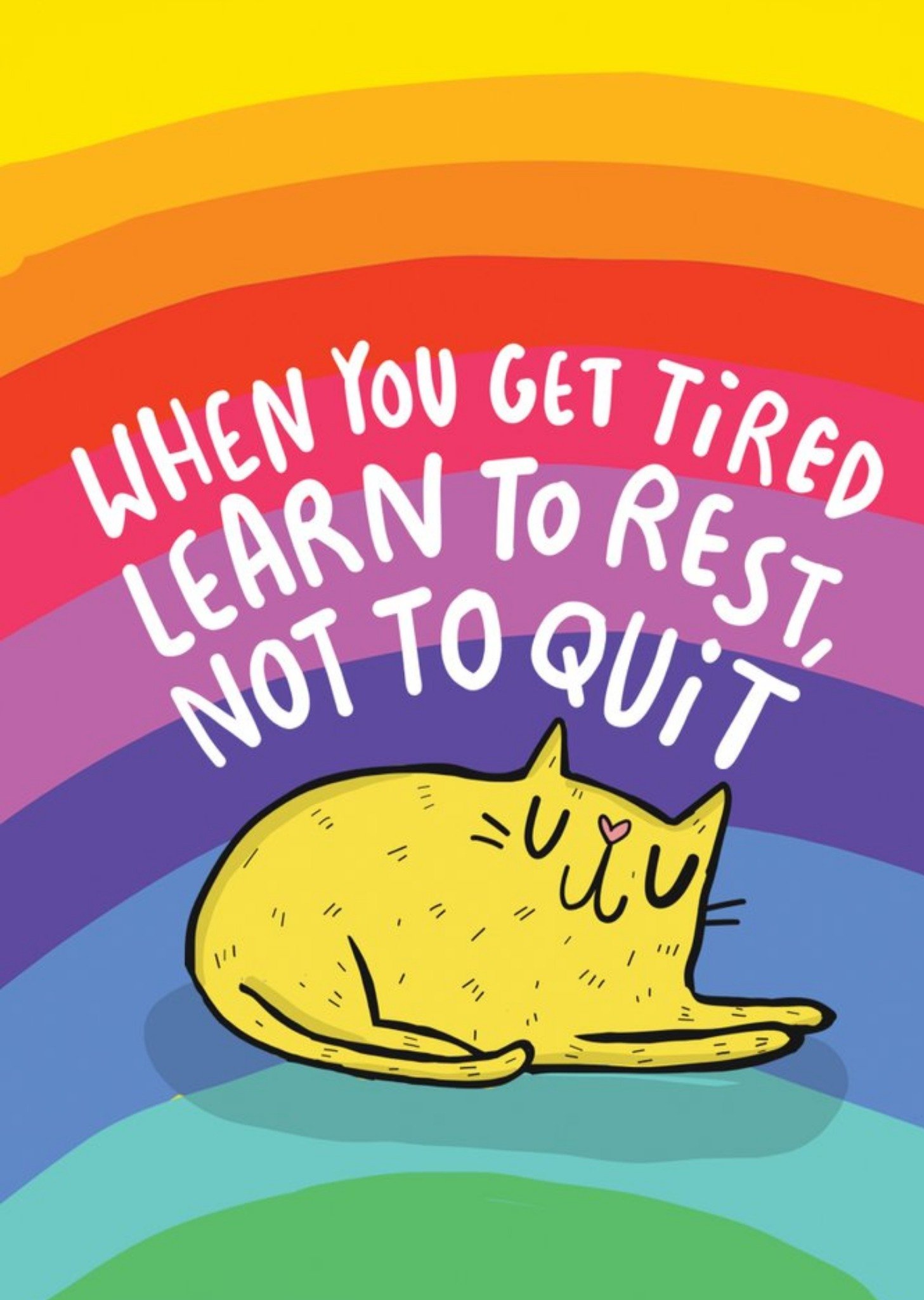 Illustrated Cat When You Get Tired Learn To Rest Not To Quit Card Ecard