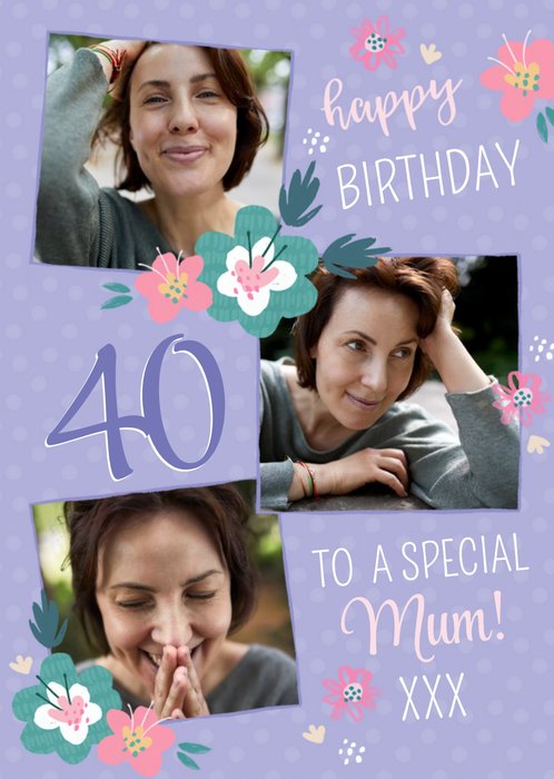 Happy 40th Birthday To A Special Mum Photo Upload Card