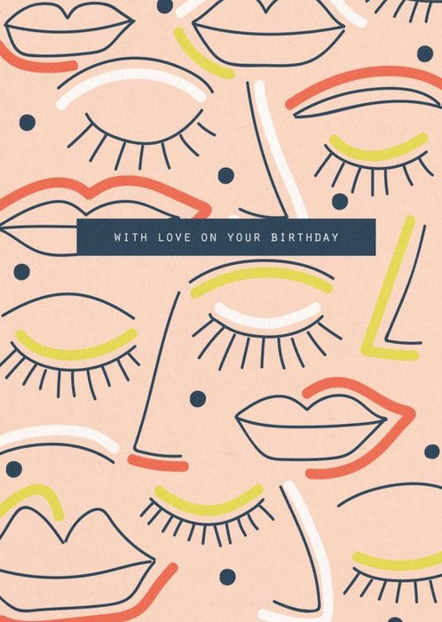 Birthday Card - With Love - Graphic Pattern - Faces