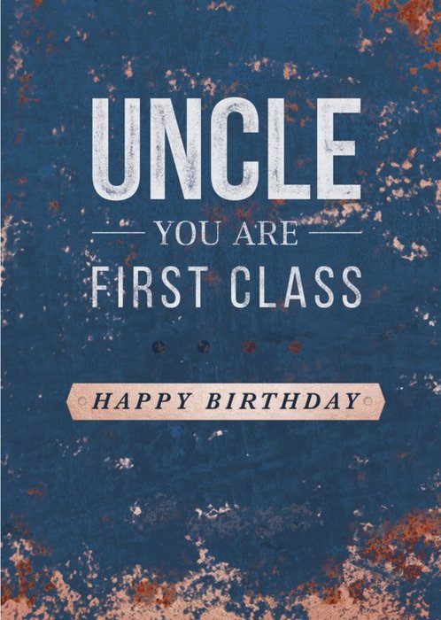 Uncle You Are First Class Happy Birthday Card