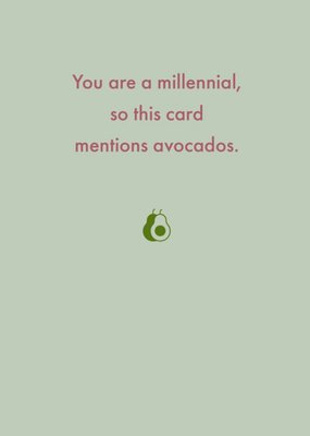 Deadpan You are a Millennial Funny Birthday Card
