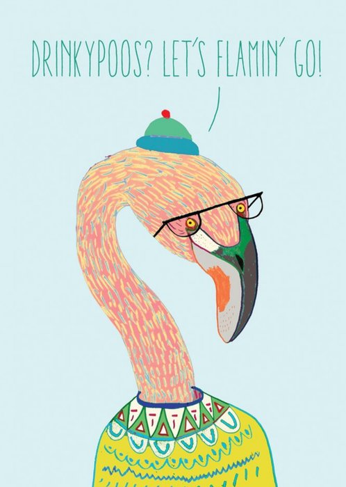 Funny Flamingo Drinky Poos Let's Flamin' Go Card