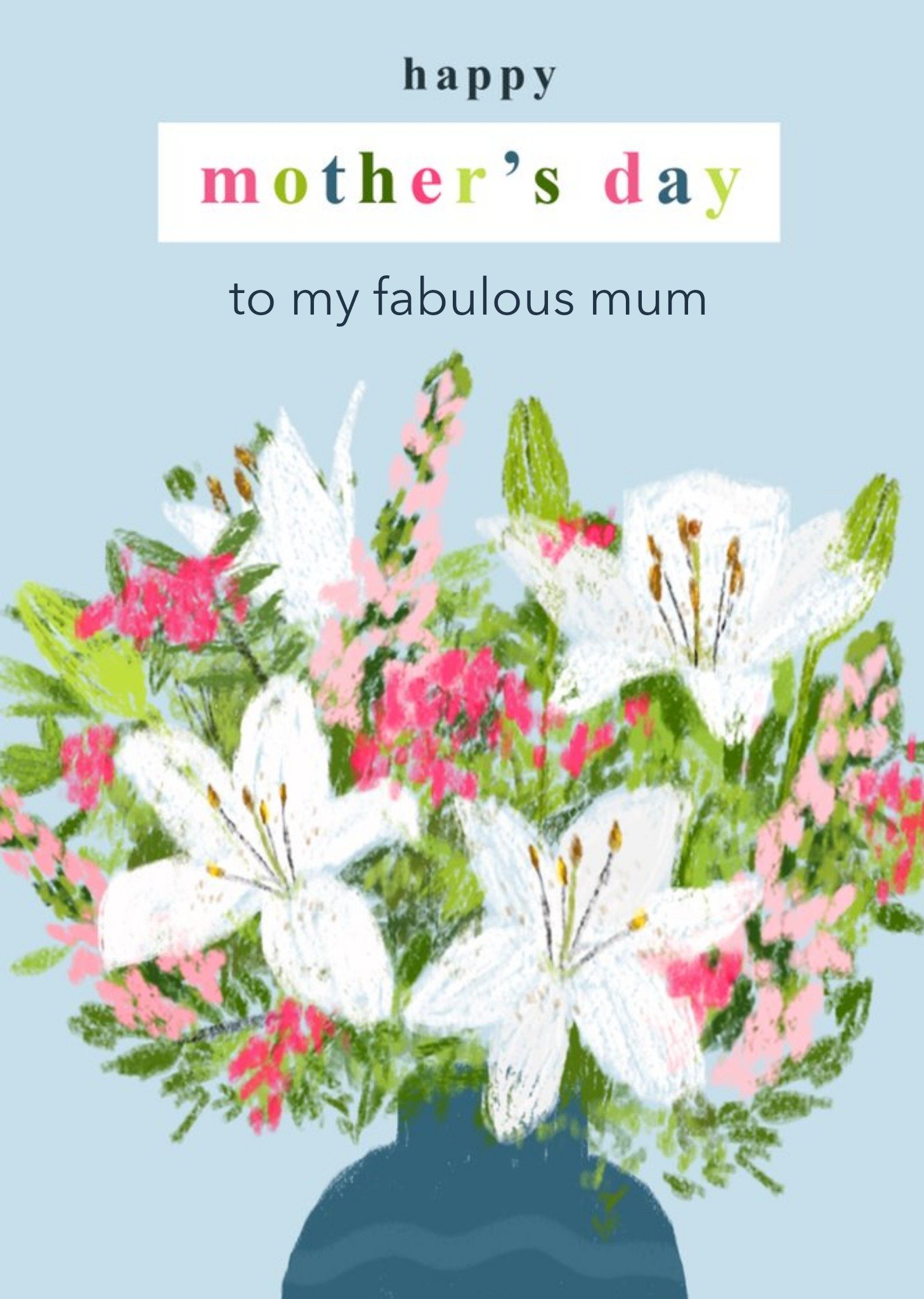 Happy Mother's Day To My Fabulous Mum Illustrated Flower Bouquet Card